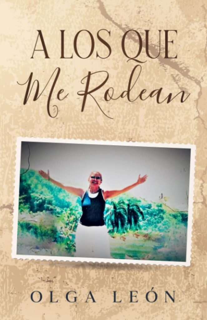 Portada del libro A los que me rodean de la autora venezolana Olga Leon